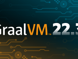 GraalVM 22.3 社区版发布，Java 代码将会贡献给 OpenJDK